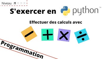 Exercice simple pour programmer en Python : Afficher les résultats des 4 opérations  + , - , x , /