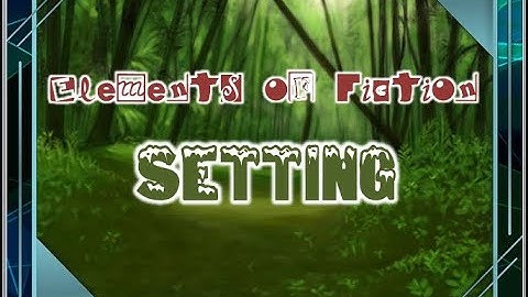 Elements Of Fiction - Setting #englishprose 