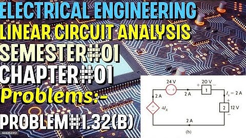 Linear Circuit Analysis | Chapter#01 | Problem#1.32(B) | Basic Engineering Circuit Analysis