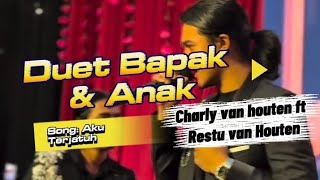 Kereenn!! Duet Bapak & Anak | Charly van houten ft Restu van houten | Song :Aku Terjatuh