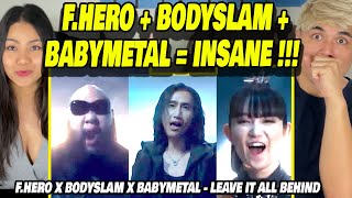 'THIS WAS INSANE!' | F.HERO x BODYSLAM x BABYMETAL - LEAVE IT ALL BEHIND [Official MV] REACTION