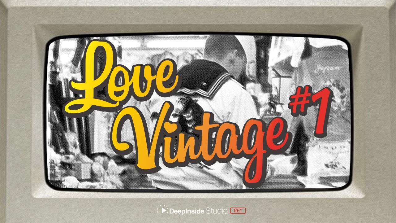 LOVE VINTAGE #1 | セレクトショップ｜DeepInsideinc.com Store