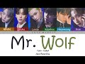 ONEUS 원어스 Mr Wolf Color Coded Lyrics Han Rom Eng ONEUS 원어스 Mr Wolf Color Coded Lyrics Han Rom Eng