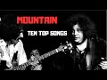 Mountain   ten top songs best of rock rock blues heavy classicrock heavymetal