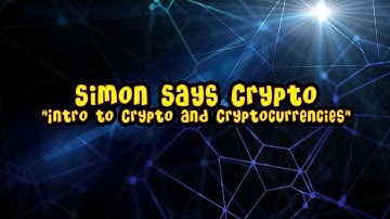 Simon Sayz - Intro to Crypto and Cryptocurrencies