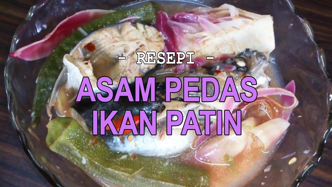 Asam Pedas Ikan Patin Simple [Step By Step] - YouTube