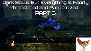 Dark Souls, But Everything Is Poorly Translated and Randomized. (Part 3)