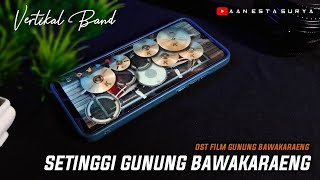 Vertikal - Setinggi Gunung Bawakaraeng (Real Drum Cover)
