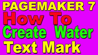 How to create water text mark in PageMaker 7 in Hindi How to create water text mark in PageMaker 7 in Hindi