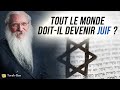 Tout le monde doitil devenir juif   rav manis friedman