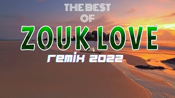 KOMPA ZOUK  remix MIX 2022 ✨  ZOUK LOVE REMIX 2022 - PART 3