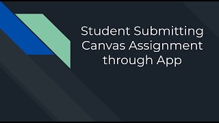 Submitting Assignment using Canvas App