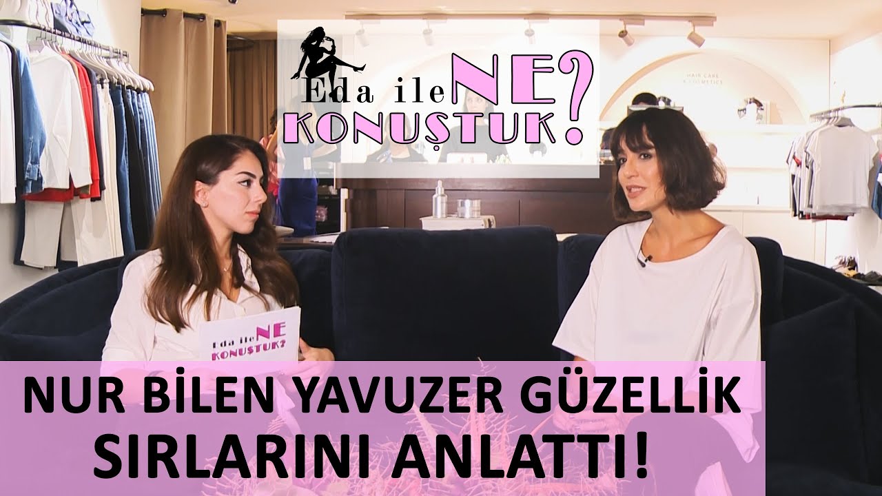 Nur Bilen Yavuzer - Eda ile Ne Konuştuk?