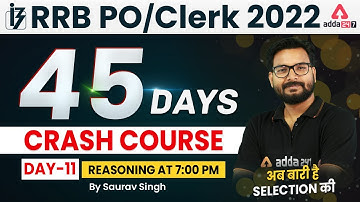 IBPS RRB PO/Clerk 2022 | REASONING 45 Days Crash Course Day #11 | Saurav Singh