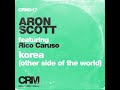 Aron Scott feat. Rico Caruso - Korea - 2011 - in The Gareth Emery Podcast EP 144