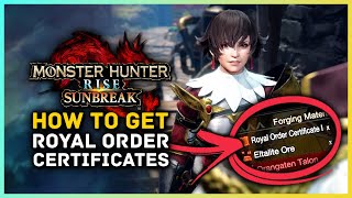 Monster Hunter Rise Sunbreak - How to Get Royal Order Certificates for Endgame Weapon Upgrades