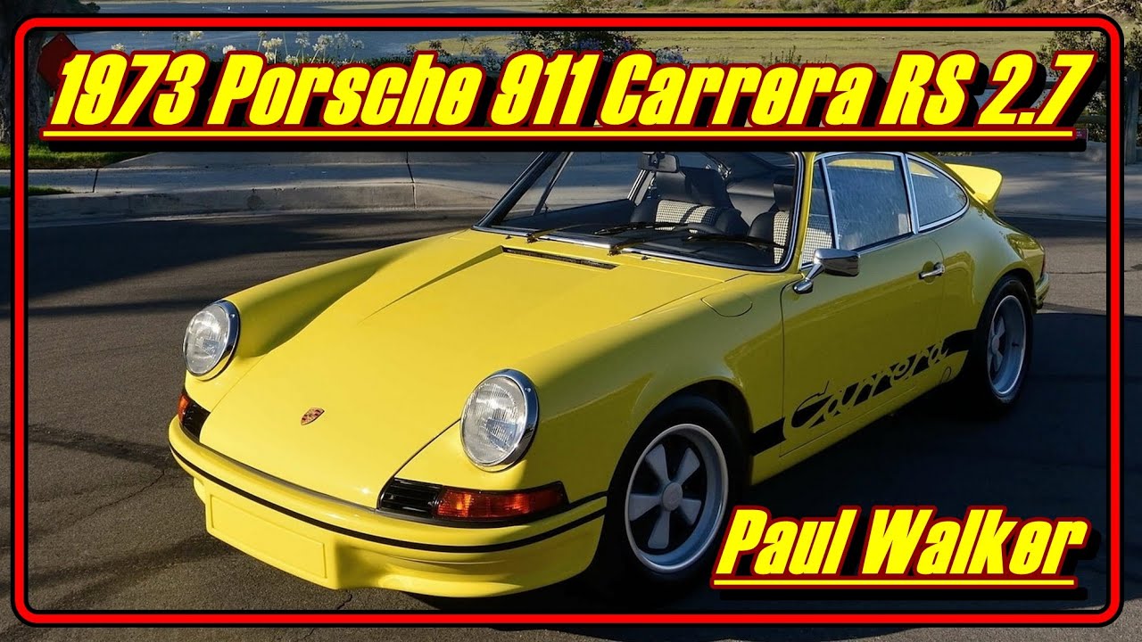 Porsche 911 Carrera RS 2.7 de Paul Walker irá a leilão