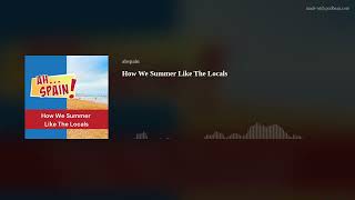 How We Summer Like The Locals