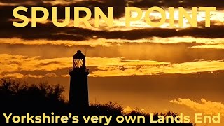Spurn Point - Yorkshire's very own Lands End