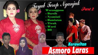 TAYUB NGANJUK TERBARU | KERAWITAN ASMOROLARAS | WARANGGONO NYAMIATI - DARSIH - SUMIATI | PART 2