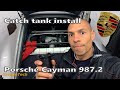 How to install a catch tank and why porsche cayman 9872 34  best mod to reduce carbon buildup