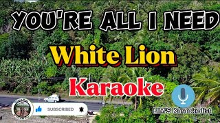 Your All I Need, White Lion,karaoke 🎤
