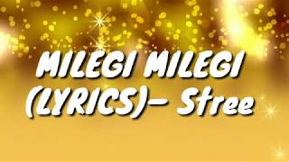 Milegi Milegi (stree) lyrics Resimi