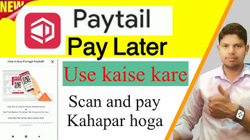 Paytail Pay Later Use Kaise Kare | Paytail app kaise use kare