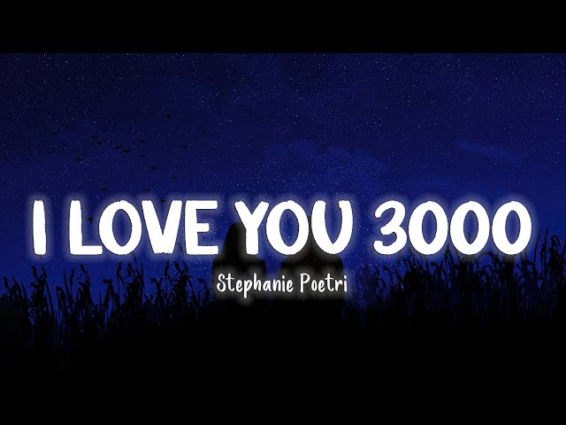 I Love You 3000 - Stephanie Poetri [Lyrics/Vietsub] class=