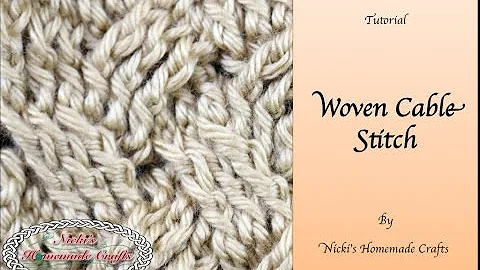 Learn the Art of the Woven Cable Stitch