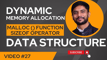 Dynamic Memory Allocation | Malloc() Function | Sizeof() | Data Structure