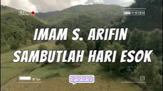 Imam S  Arifin - Sambutlah Hari Esok (Music Video)