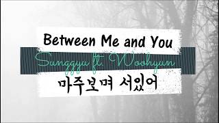Sunggyu ft. Woohyun of Infinite - Between Me and You [Lyrics Hangul/Romanization/Bahasa Indonesia]