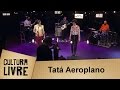 Capture de la vidéo Tatá Aeroplano Na Cultura Livre