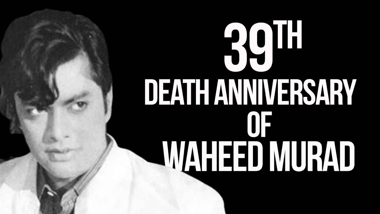 Pakistan Waheed L Pakistan Chocolatey Hero Waheed Murad 39th Death Anniversary | GTV News ...