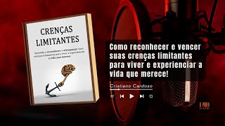 Crenças Limitantes Cristiano Cardoso Audiobook
