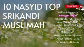 10 Lagu Nasyid Malaysia Srikandi Muslimah Popular Tanpa Iklan | HIJJAZ,INTEAM,UNIC,DEHEARTY,FAREAST