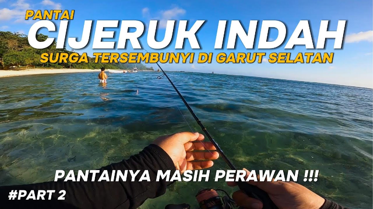 PANTAI CIJERUK GARUT, SURGA TERSEMBUNYI DI GARUT SELATAN | TOURING, CAMPING & FISHING | PART 2