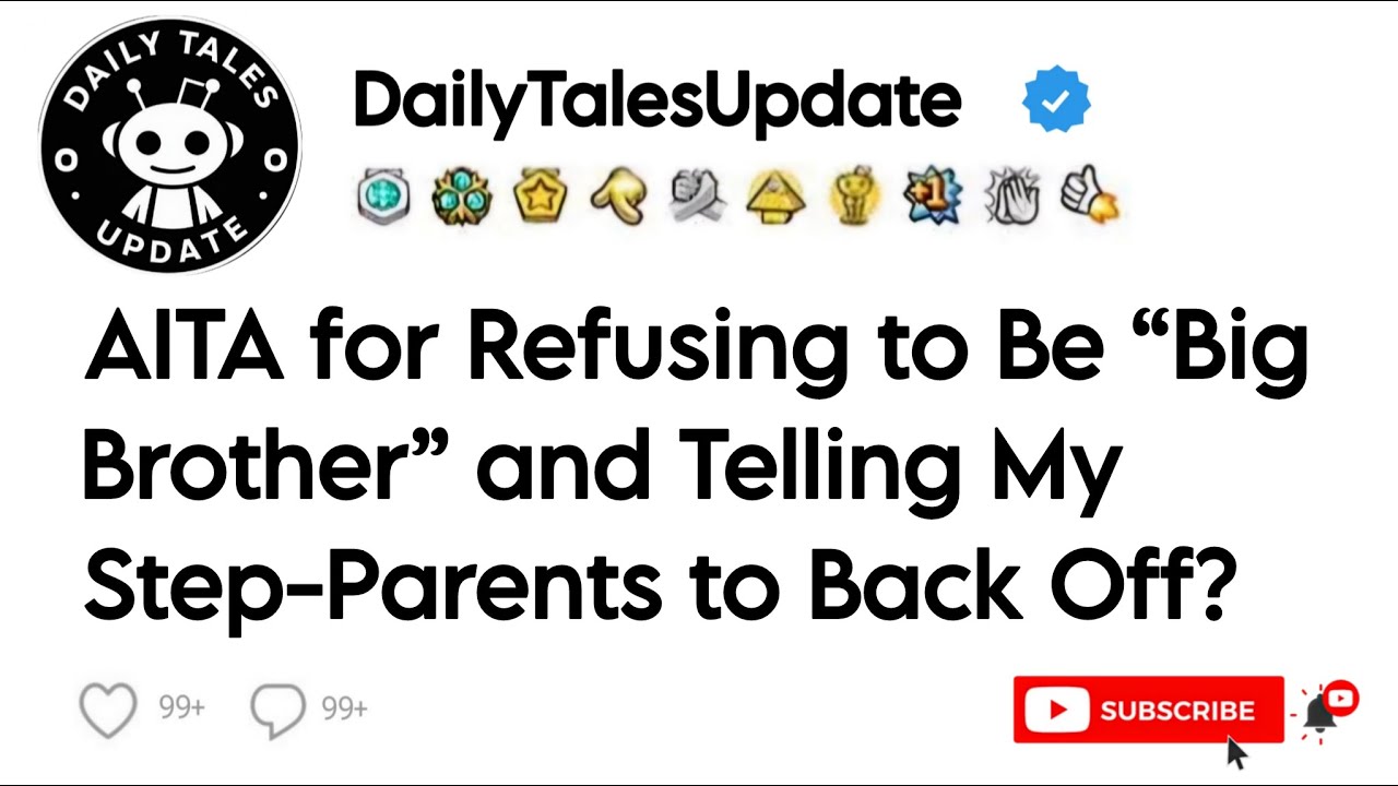 I Am Refusing to Be “Big Brother” and Telling My Step-Parents to Back Off.