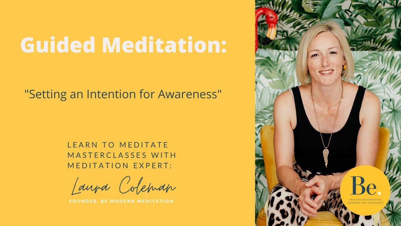 Meditation: Setting an Intention for Awareness