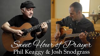 Sweet Hour of Prayer - Josh Snodgrass & Phil Keaggy