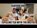 SEAFOOD MUKBANG W/ MY BESTFRIEND!!! (SPILLING TEA)