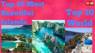 Top 10 Most Beautiful Islands in The World | 2018