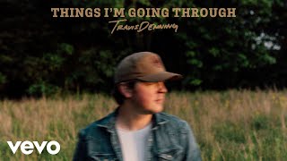 Travis Denning - Things I'm Going Through (Official Audio) chords