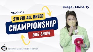 Vlog #14: 216th FCI All Breed Championship Dog Show by PHILIPPINE CANINE CLUB, INC. 313 views 1 year ago 12 minutes, 37 seconds