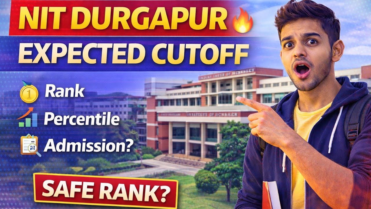 NIT Durgapur 2026 Expected Cutoff 🔥 JEE Main Rank, Percentile & Reality