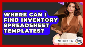 Where Can I Find Inventory Spreadsheet Templates? - Admin Career Guide