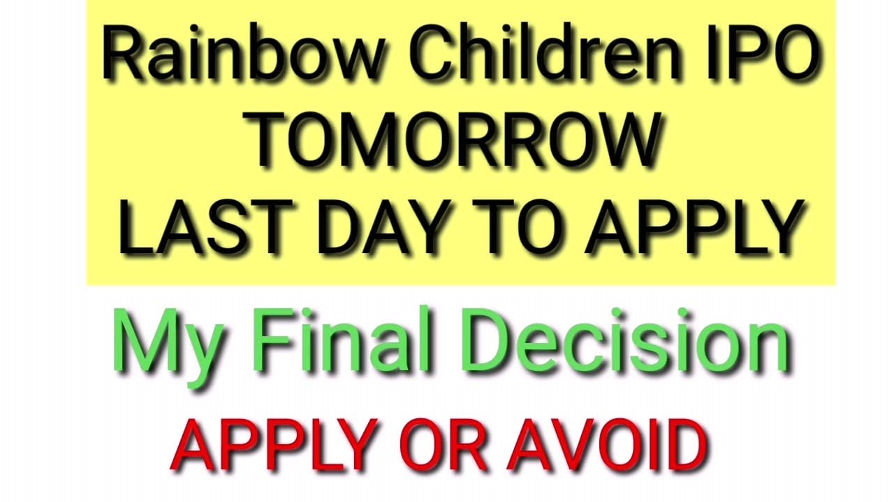 RAINBOW CHILDREN IPO MY FINAL DECISION | APPLY OR SKIP | HOW MANY LOTS APPLY?
