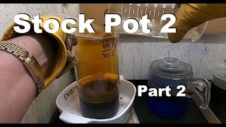 Stock Pot 2 Part 2 Dissolving Precious Metals