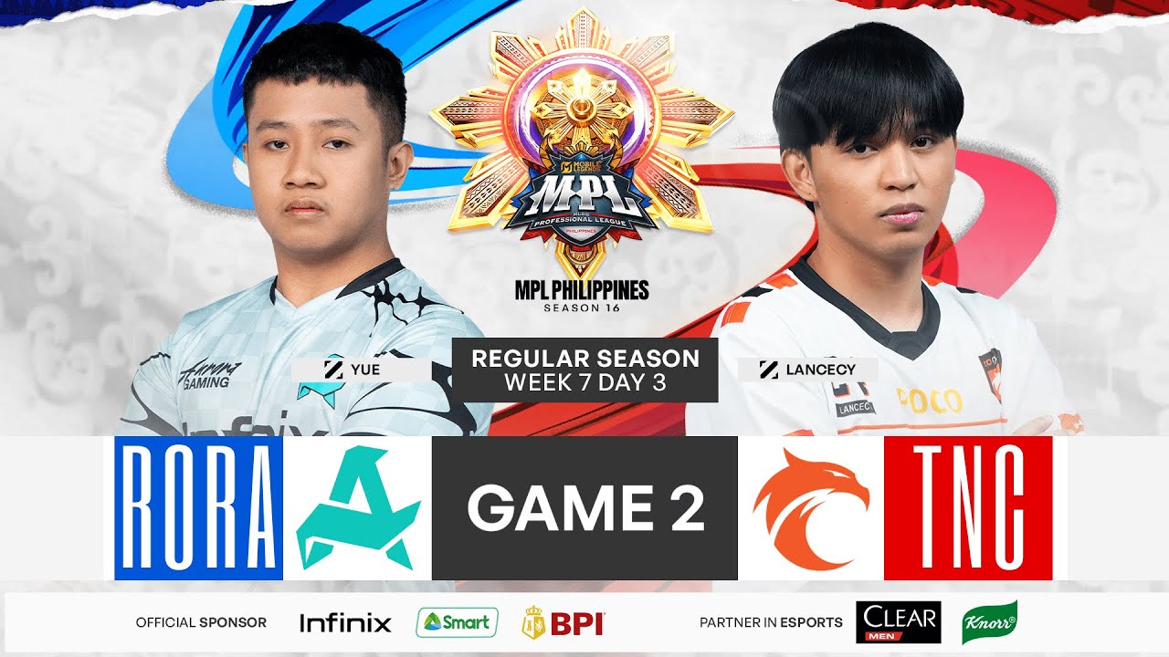 MPL PH S16 - W7D3 - RORA VS TNC GAME 2